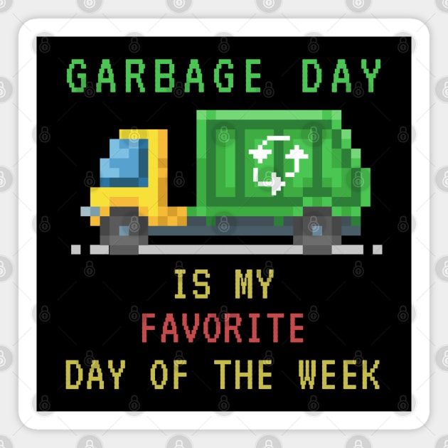 Garbage Day Funny pixel Magnet by GoPath